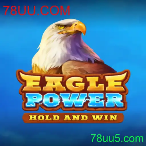 Descubra o Envolvente Mundo de EaglePower com 78UU.COM