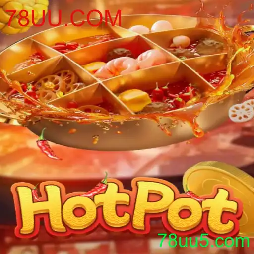 Hotpot: Descubra as Regras e a Empolgação do Novo Jogo de 78UU.COM