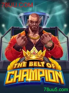 Descubra o Mundo Empolgante de TheBeltOfChampion e Como Jogar